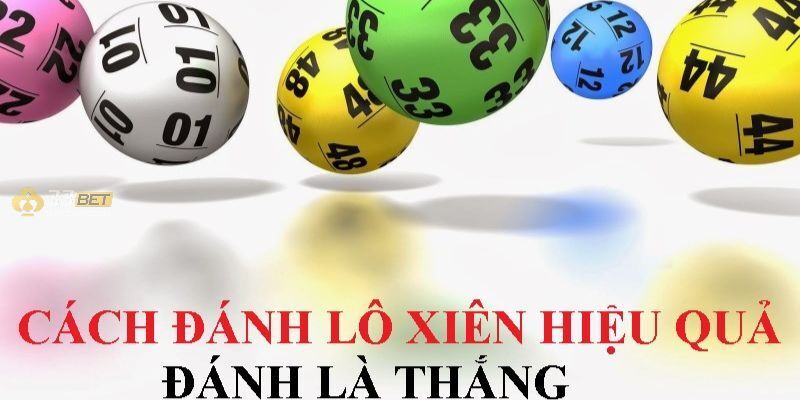 Bí quyết đánh lô xiên chuẩn xác 100% như cao thủ