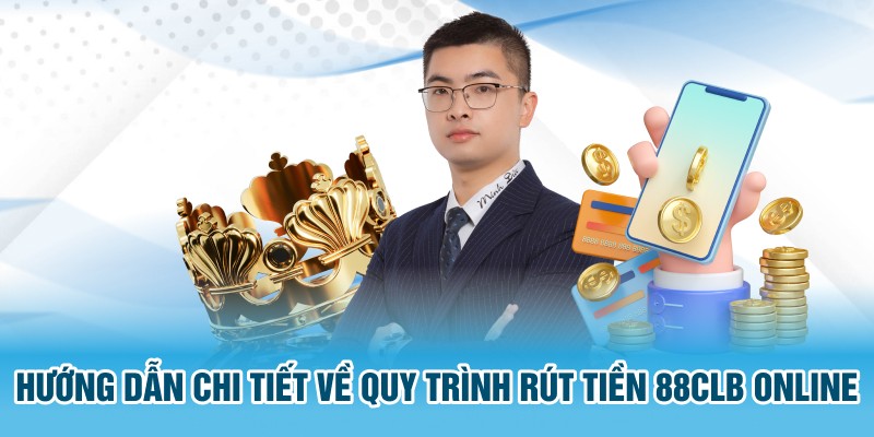 Rút tiền tại nhà cái 88clb