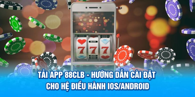 Tải app 88CLB cho hệ điều hành