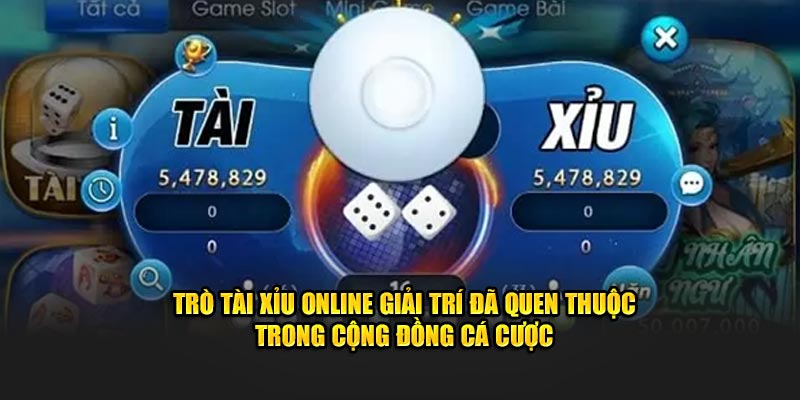 Tài xỉu online trò chơi giải trí quen thuộc trong cộng đồng 88CLB